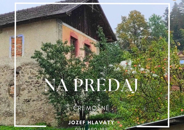 ČREMOŠNÉ-chalupa na pozemku 700m2  